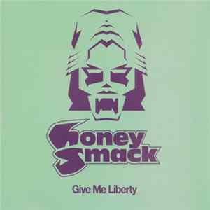 Honeysmack - Give Me Liberty FLAC