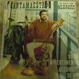 Il Cantamaestro Augusto Martelli - Buon Divertimento / Accorgiti Di Me FLAC