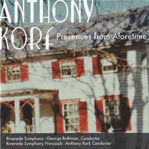 Anthony Korf - Riverside Symphony, George Rothman - Presences From Aforetime FLAC