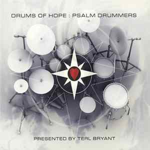 Psalm Drummers Presented By Terl Bryant - Drums Of Hope FLAC