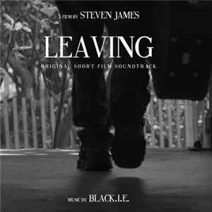 Black.I.E. - Leaving (Original Short Film Soundtrack) FLAC