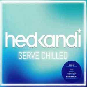 Various - Hed Kandi: Serve Chilled FLAC