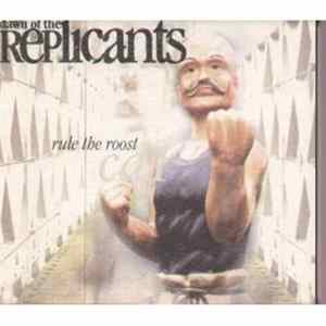 Dawn Of The Replicants - Rule The Roost FLAC