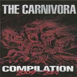 The Carnivora - Compilation 2009 - 2014 FLAC