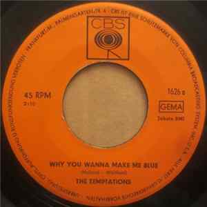 The Temptations - Why You Wanna Make Me Blue / Baby Baby I Need You FLAC