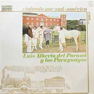 Luis Alberto Del Paraná y Los Paraguayos - Viajando Por Sud-America - Vol. 1 FLAC