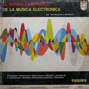 Tom Dissevelt & Kid Baltan - El Mundo Fascinante De La Música Electrónica FLAC