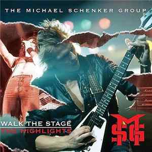 The Michael Schenker Group - Walk The Stage The Highlights FLAC