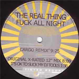 The Real Thing - Fuck All Night FLAC