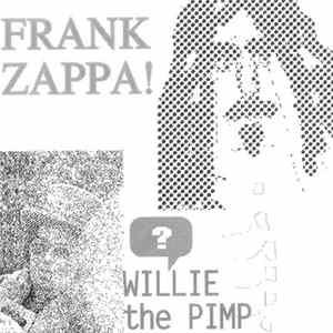 Frank Zappa! - Willie The Pimp FLAC