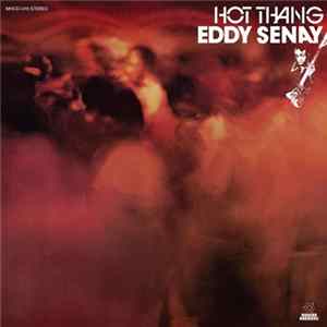 Eddy Senay - Hot Thang FLAC