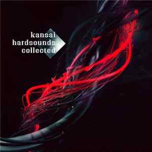 Various - Kansai Hardsounds Collected FLAC