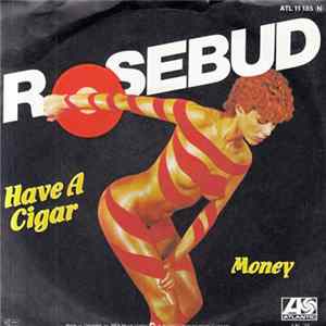 Rosebud - Have A Cigar FLAC