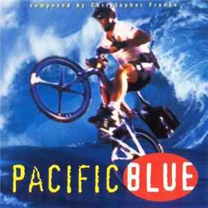 Christopher Franke - Pacific Blue (Original Television Soundtrack) FLAC