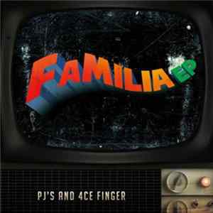 PJ's & 4ce Finger - Familia EP FLAC