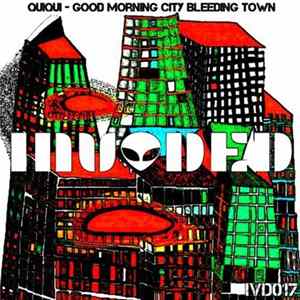 QuiQui - Good Morning City Bleeding Town FLAC