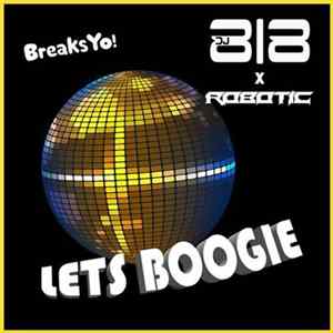DJ 818 X Robotic - Lets Boogie FLAC