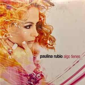 Paulina Rubio - Algo Tienes FLAC