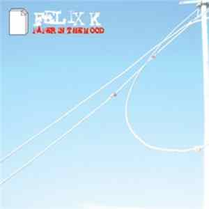 Felix K - Paper In The Mood FLAC