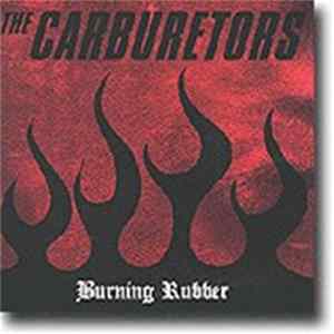 The Carburetors - Burning Rubber FLAC