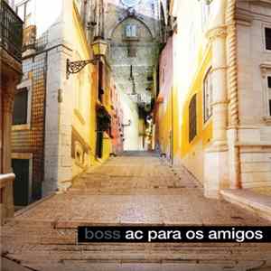 Boss AC - AC Para Os Amigos FLAC