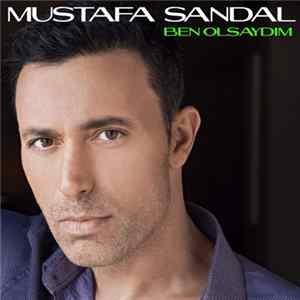 Mustafa Sandal - Ben Olsaydım FLAC