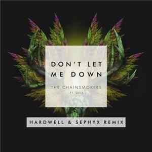 The Chainsmokers Ft. Daya - Don't Let Me Down (Hardwell & Sephyx Remix) FLAC