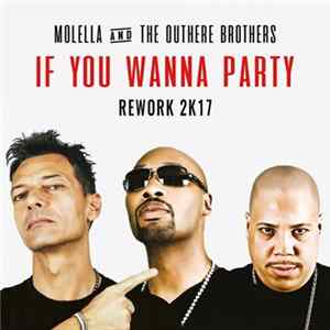 Molella And The Outhere Brothers - If You Wanna Party (Rework 2K17) FLAC