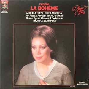 Giacomo Puccini, Mirella Freni, Nicolai Gedda, Mariella Adani, Mario Sereni, Rome Opera Chorus & Orchestra, Thomas Schippers - La Boheme FLAC
