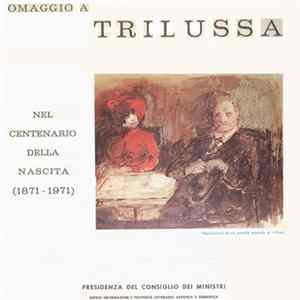 Ubaldo Lay - Lia Curci - Omaggio A Trilussa - Nel Centenario Della Nascita (1871-1971) FLAC