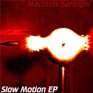 Matthias Springer - Slow Motion EP FLAC