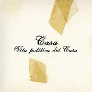 Casa - Vita Politica Dei Casa FLAC