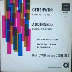 Gershwin / Addinsell / Mantovani Und Sein Orchester Klavier: Julius Katchen & Rawicz Und Landauer - Rhapsody In Blue / Warschauer Konzert FLAC