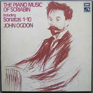 Scriabin - John Ogdon - The Piano Music Of Scriabin Including Sonatas 1~10 FLAC