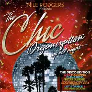 Nile Rodgers Presents The Chic Organization - Up All Night - Disco Edition FLAC