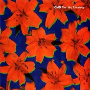 OMD - Then You Turn Away FLAC