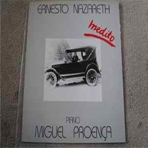 Ernesto Nazareth, Miguel Proença - Inédito FLAC