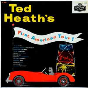 Ted Heath - Ted Heath's First American Tour FLAC