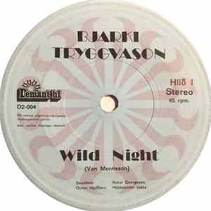 Bjarki Tryggvason - Wild Night / Hver Ert Þú FLAC