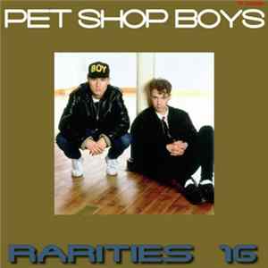 Pet Shop Boys - Rarities 16 FLAC