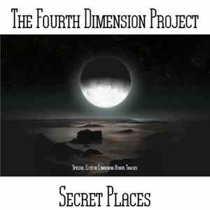 The Fourth Dimension Project - Secret Places FLAC