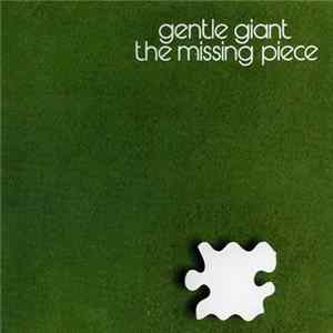 Gentle Giant - The Missing Piece FLAC