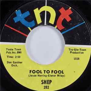 Shep - Fool To Fool / I'm Sitting In FLAC