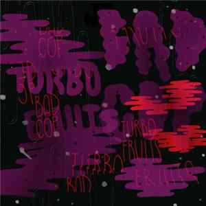 Turbo Fruits / Bad Cop - Love Tennessee / Wet Lips FLAC