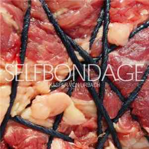 Kaspar Von Urbach - Selfbondage FLAC