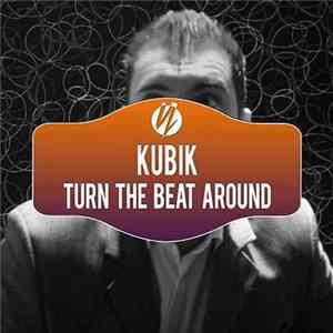 Kubik - Turn The Beat Around FLAC
