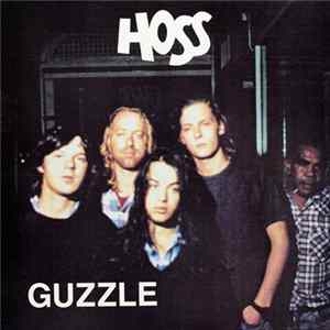 Hoss - Guzzle FLAC