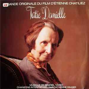 Gabriel Yared - Catherine Ringer - Bande Originale Du Film "Tatie Danielle" FLAC