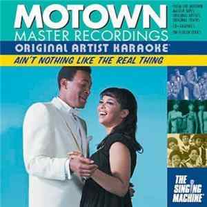 Various - Motown Master Recordings - Original Artist Karaoke - Ain't Nothing Like The Real Thing FLAC