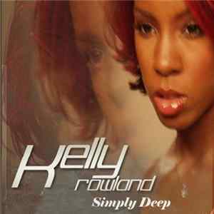 Kelly Rowland - Simply Deep FLAC